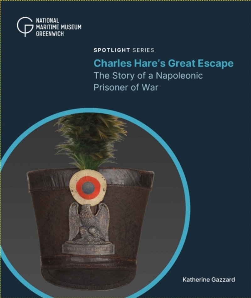 Charles Hare'S Great Escape : The Story Of A Napoleonic Prisoner Of War/Product Detail/History