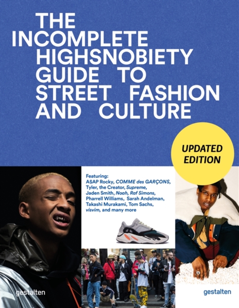 The Incomplete (Updated Edition) : Highsnobiety Guide To Street Fashion And Culture/Product Detail/Fashion & Style Guides