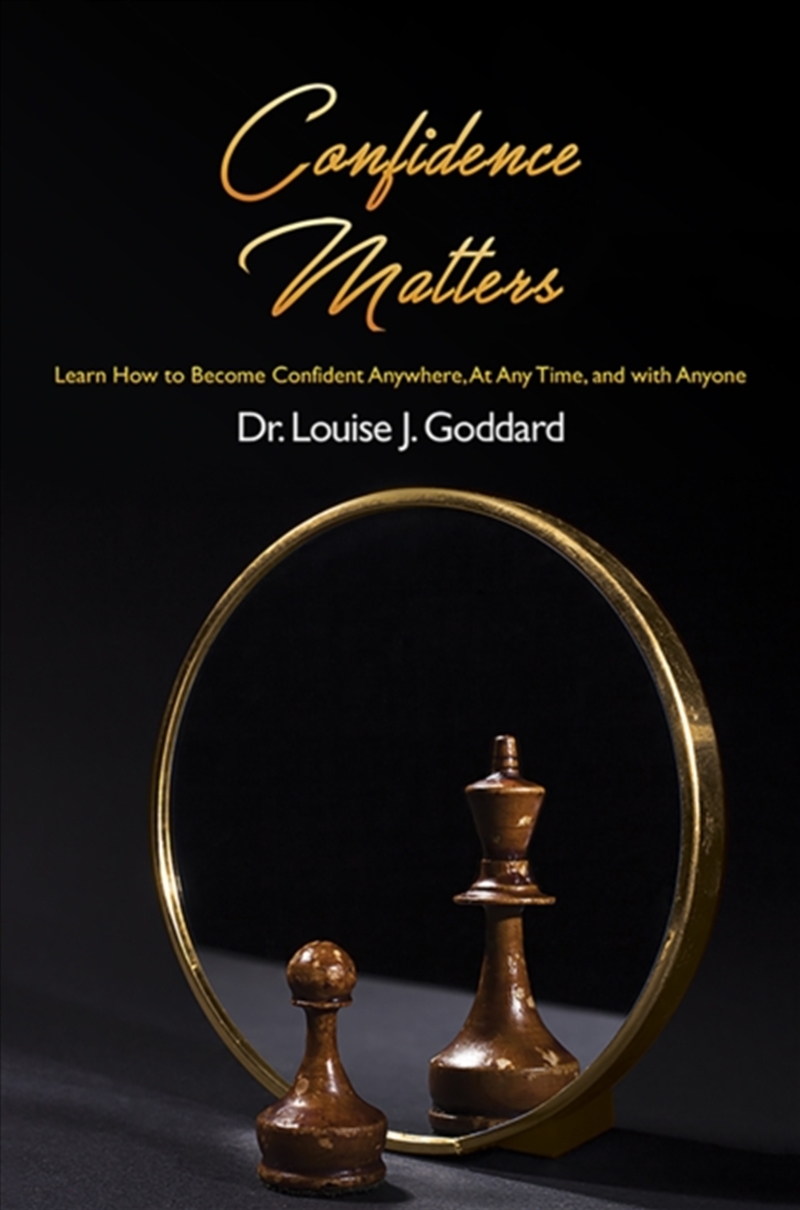 Confidence Matters : Learn How To Become Confident Anywhere, At Any Time, And With Anyone/Product Detail/Self Help & Personal Development