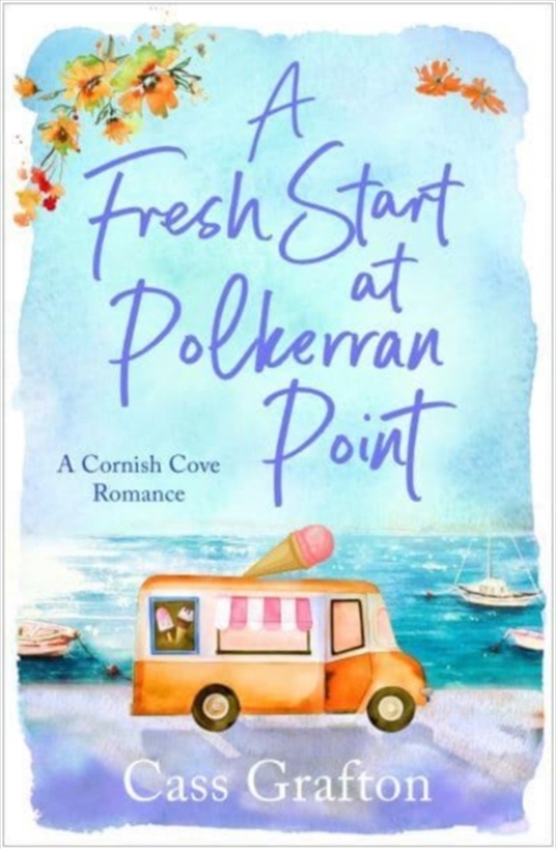 A Fresh Start At Polkerran Point : A Light-Hearted And Beautiful Cornish Seaside Romance/Product Detail/Romance