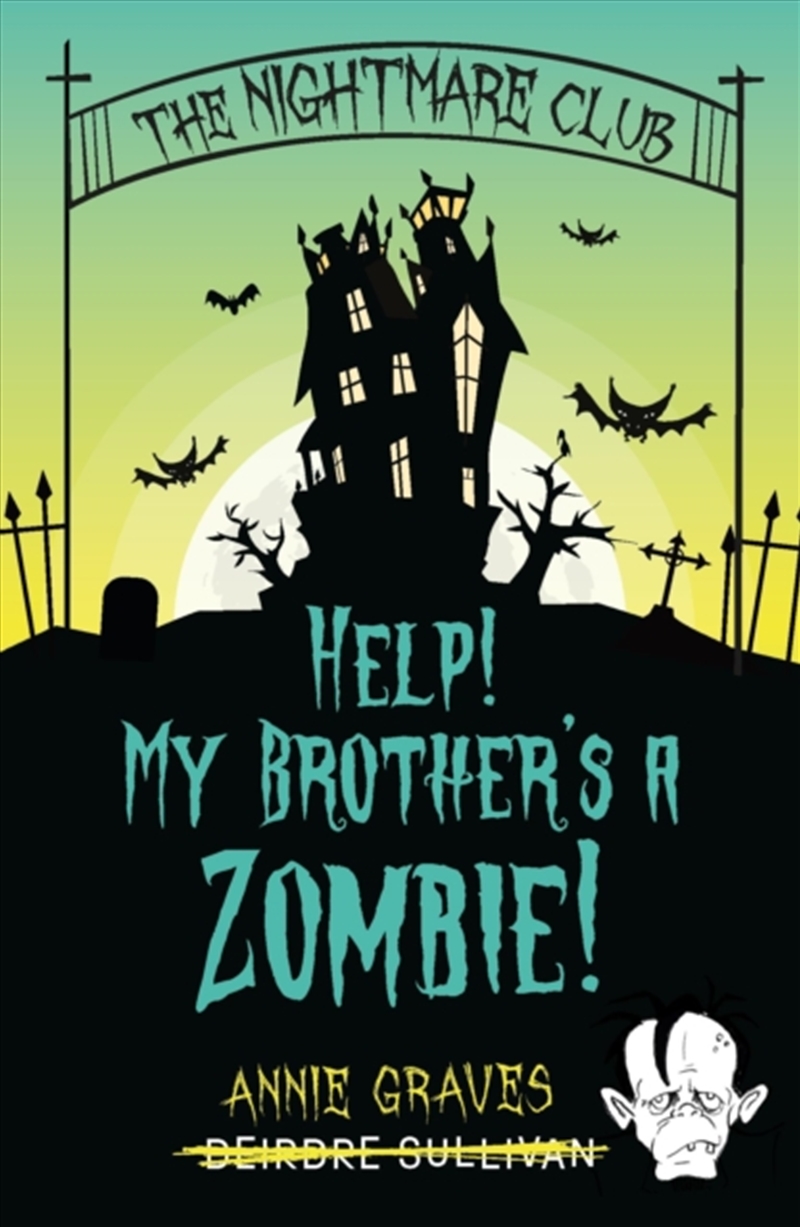 The Nightmare Club: Help! My Brother'S A Zombie/Product Detail/Childrens Fiction Books