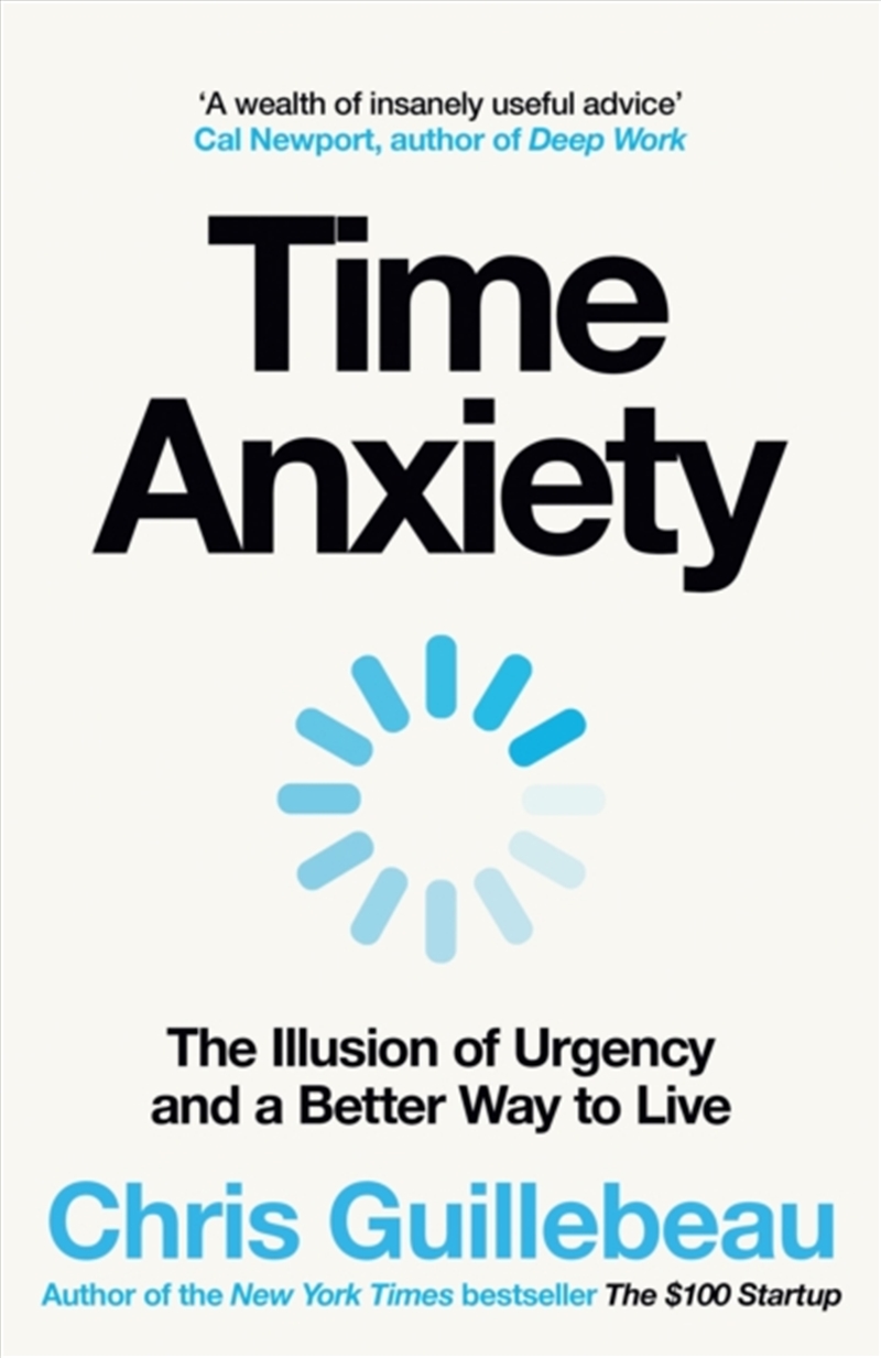 Time Anxiety : The Illusion Of Urgency And A Better Way To Live/Product Detail/Self Help & Personal Development