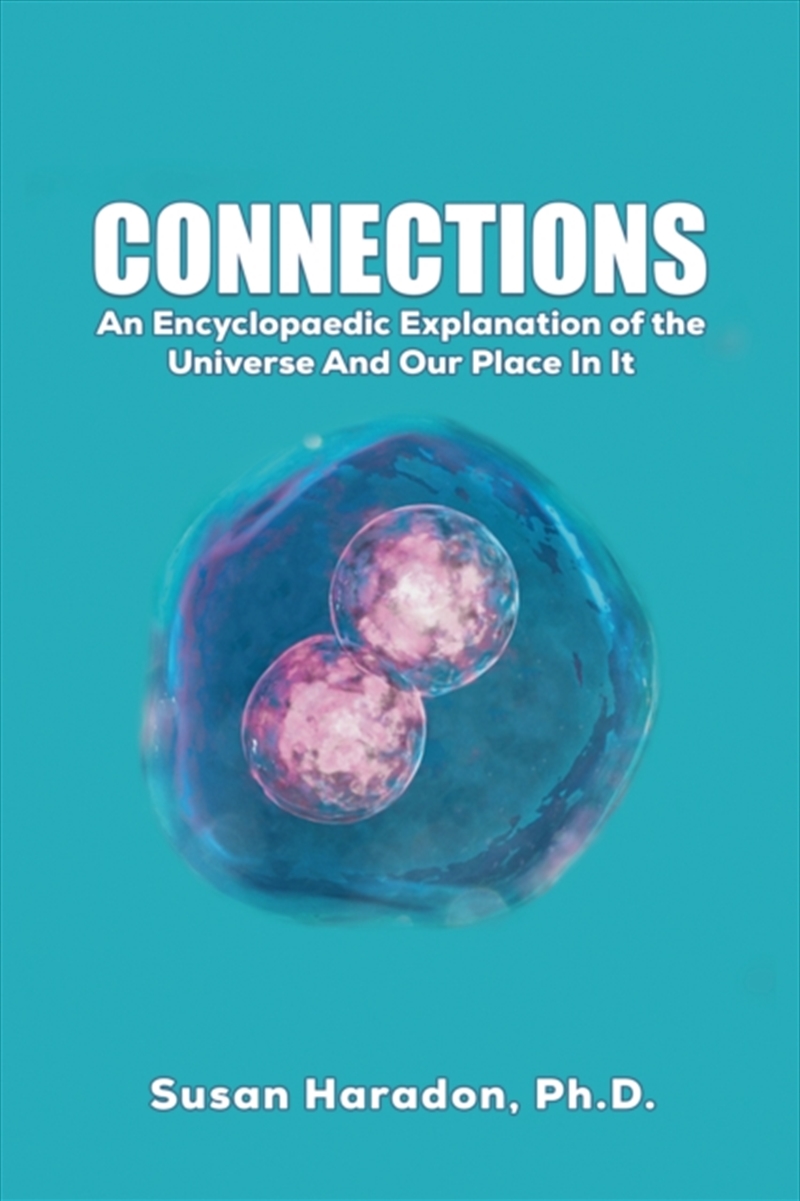 Connections : An Encyclopaedic Explanation Of The Universe And Our Place In It/Product Detail/Teaching