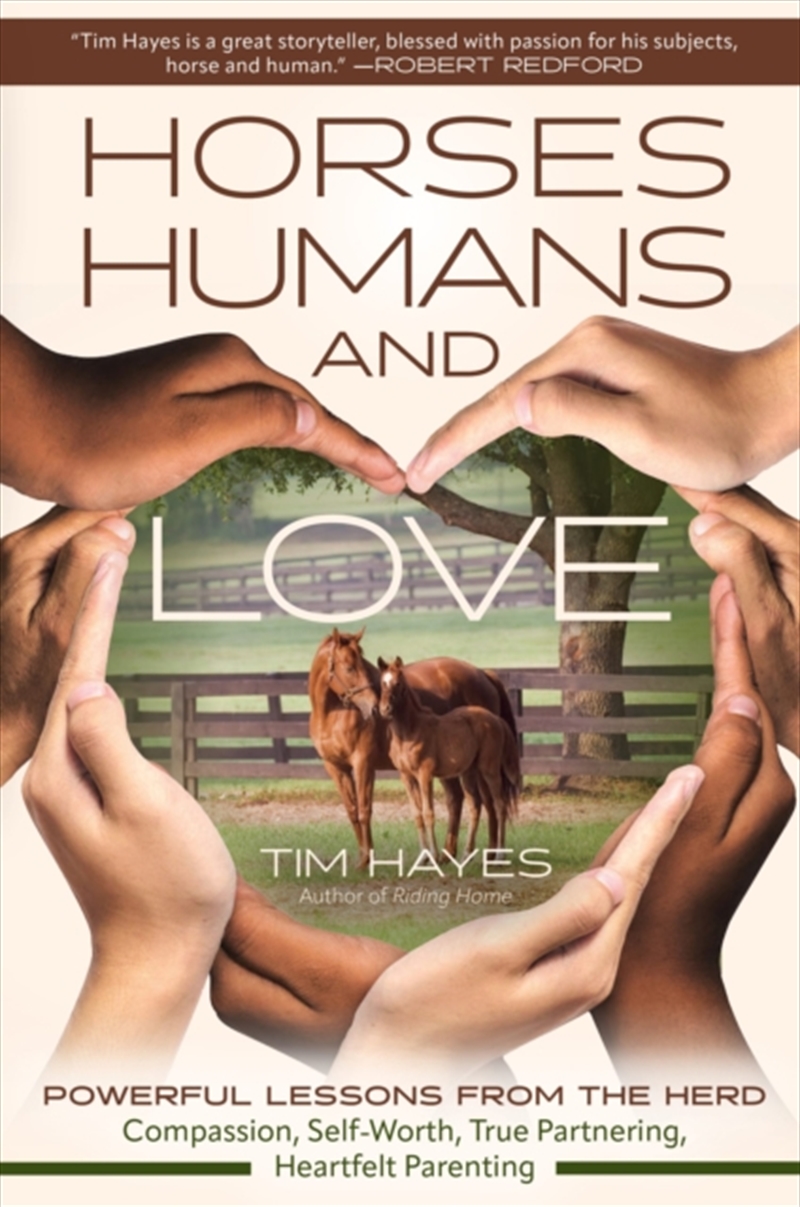 Horses, Humans, And Love : Powerful Lessons In Compassion, Self-Worth, And Heartfelt Partnering And/Product Detail/Sport & Recreation
