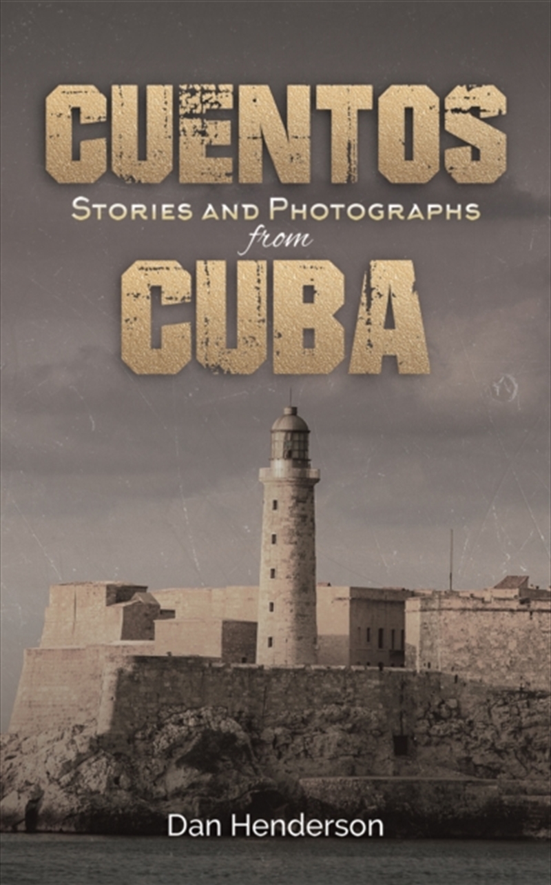 Cuentos : Stories And Photographs From Cuba/Product Detail/Travel & Holidays