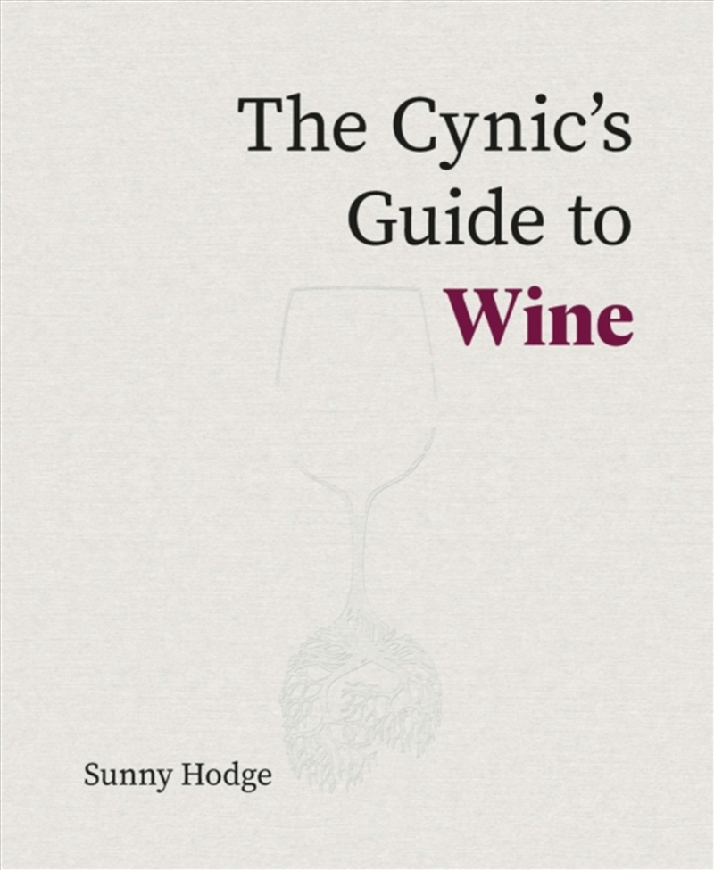 The Cynic'S Guide To Wine/Product Detail/Recipes, Food & Drink