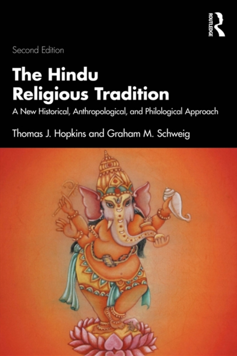 The Hindu Religious Tradition : A New Historical, Anthropological, And Philological Approach/Product Detail/Religion & Beliefs