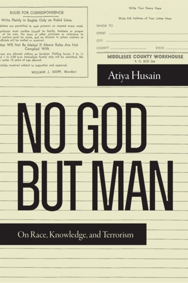 No God But Man : On Race, Knowledge, And Terrorism/Product Detail/History