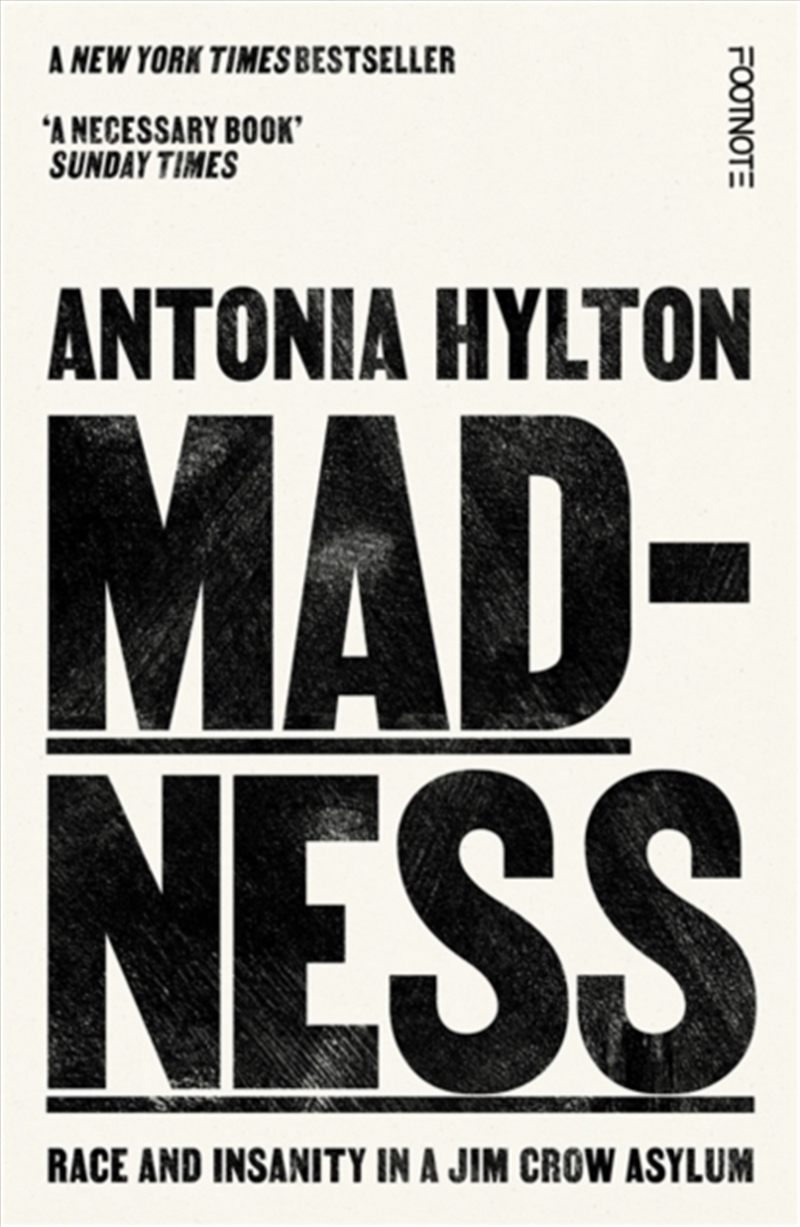 Madness : Race And Insanity In A Jim Crow Asylum - The New York Times Bestseller/Product Detail/History