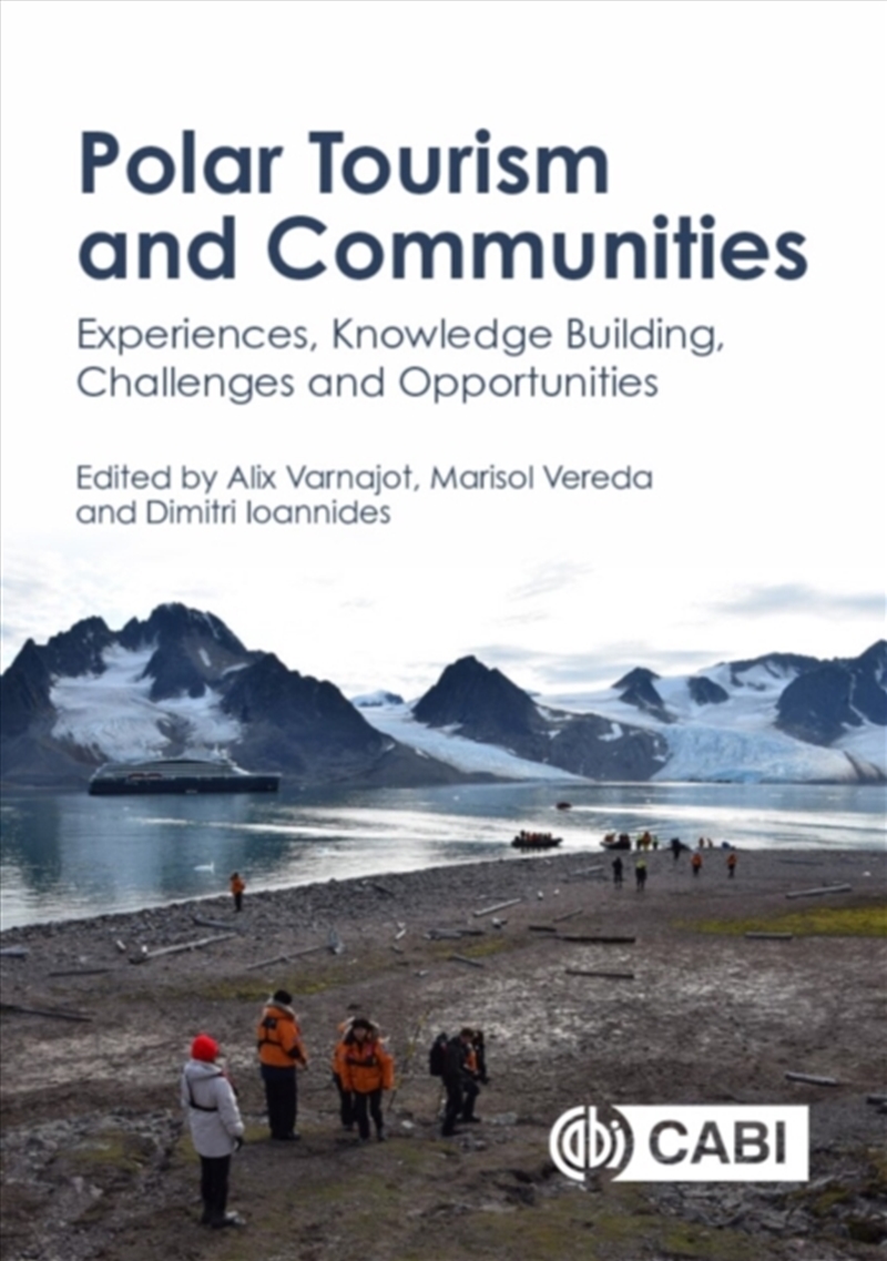 Polar Tourism And Communities : Experiences, Knowledge Building, Challenges And Opportunities/Product Detail/Science