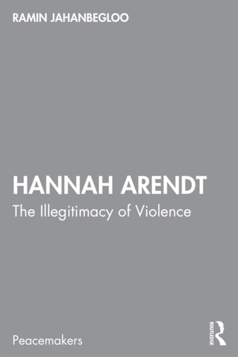 Hannah Arendt : The Illegitimacy Of Violence/Product Detail/Society & Culture