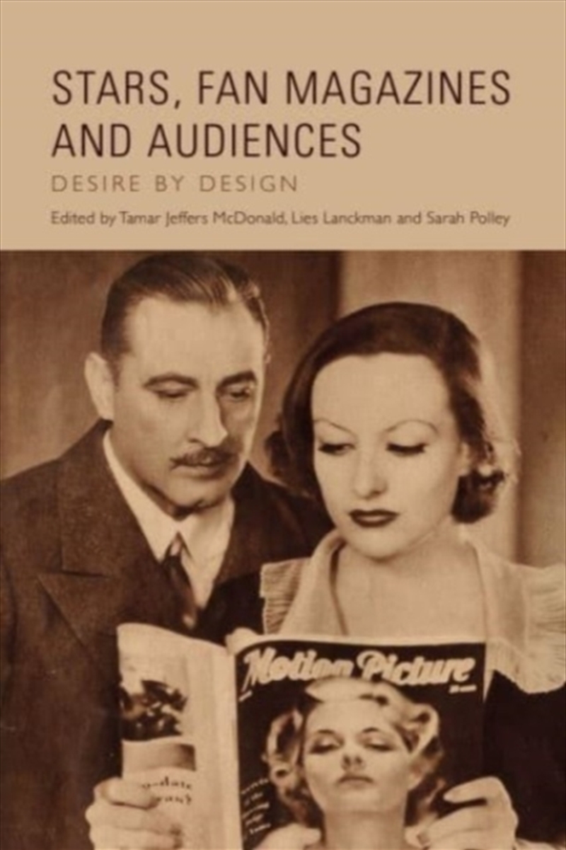 Stars, Fan Magazines And Audiences : Desire By Design/Product Detail/Arts & Entertainment