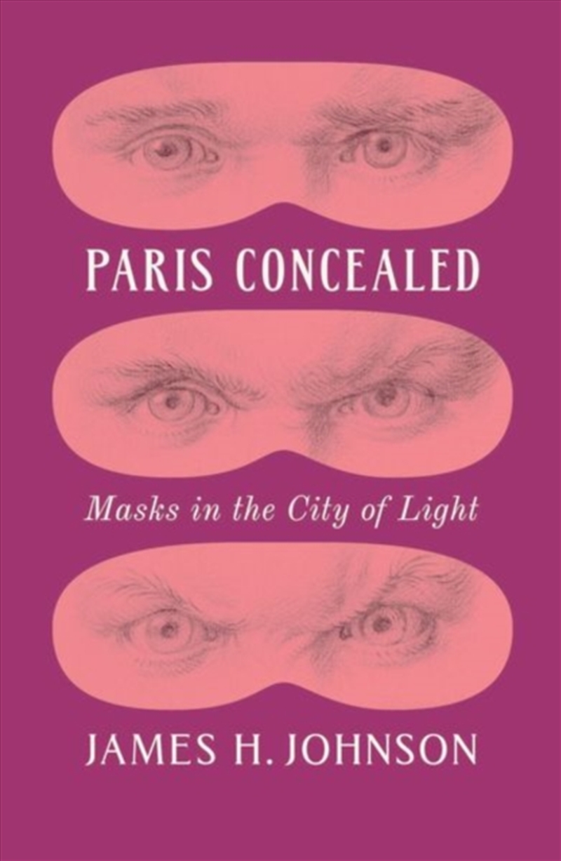Paris Concealed : Masks In The City Of Light/Product Detail/History