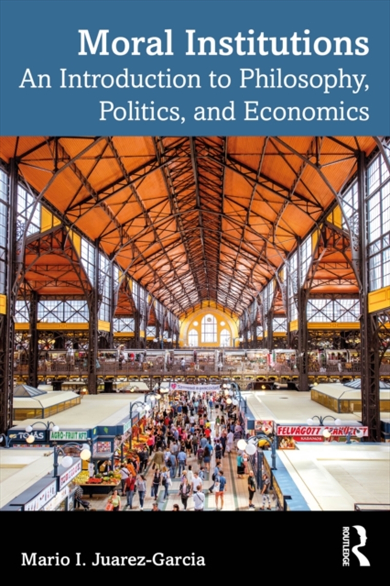 Moral Institutions : An Introduction To Philosophy, Politics, And Economics/Product Detail/Reading