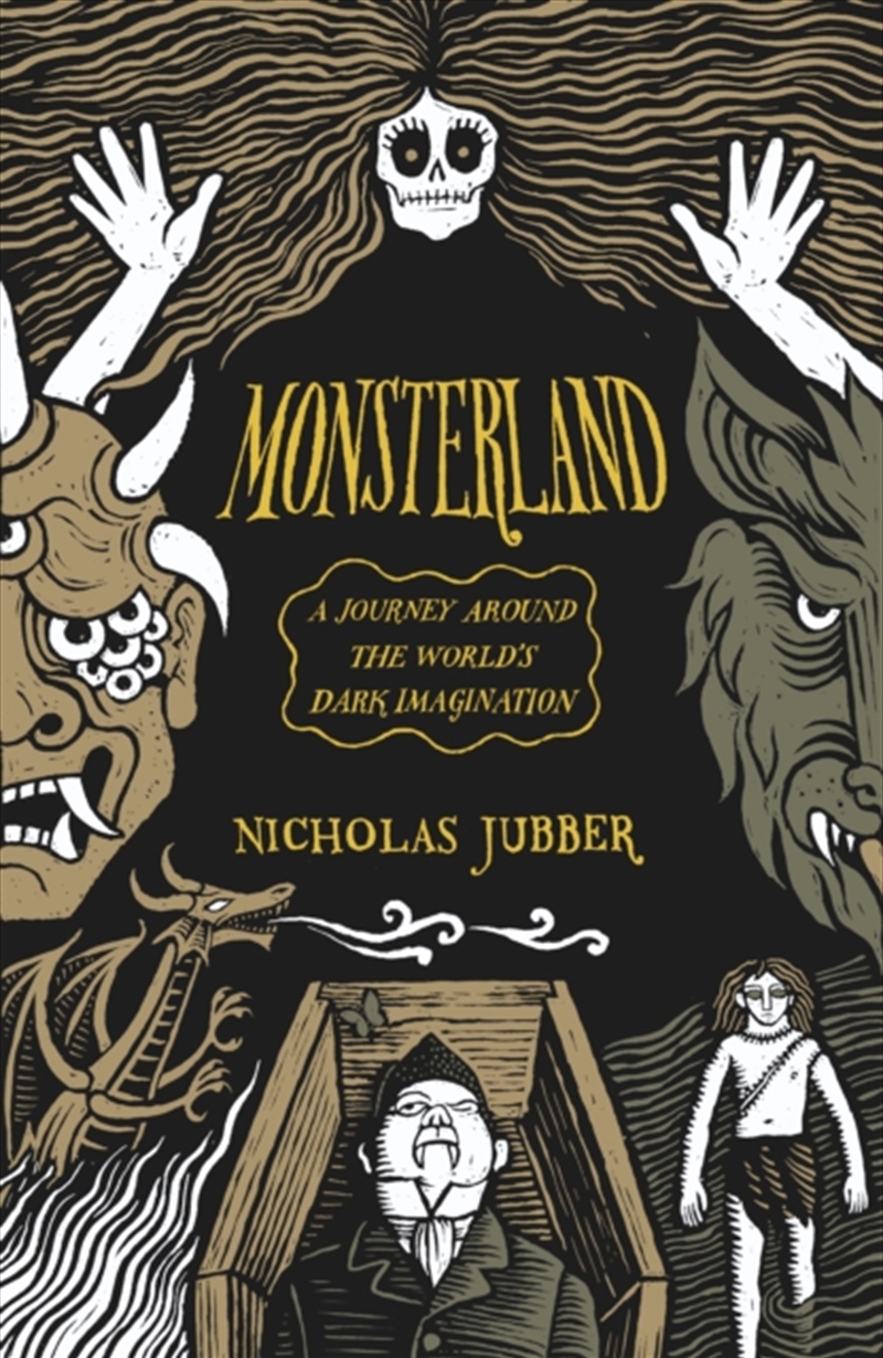 Monsterland : A Journey Around The World’S Dark Imagination/Product Detail/History
