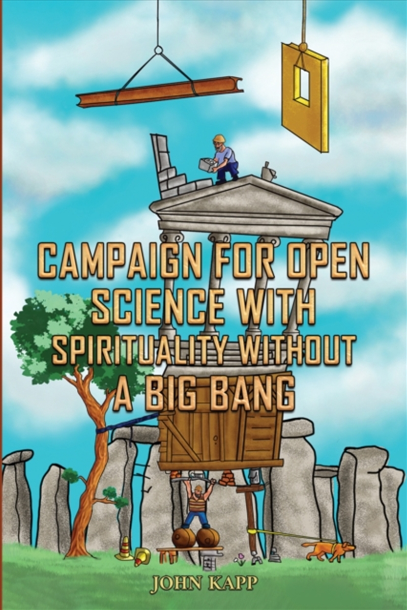 Campaign For Open Science With Spirituality Without A Big Bang/Product Detail/Politics & Government