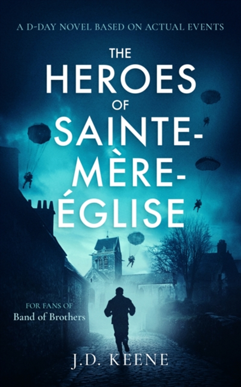 The Heroes Of Sainte-Mere-Eglise : A D-Day Novel/Product Detail/Historical Fiction