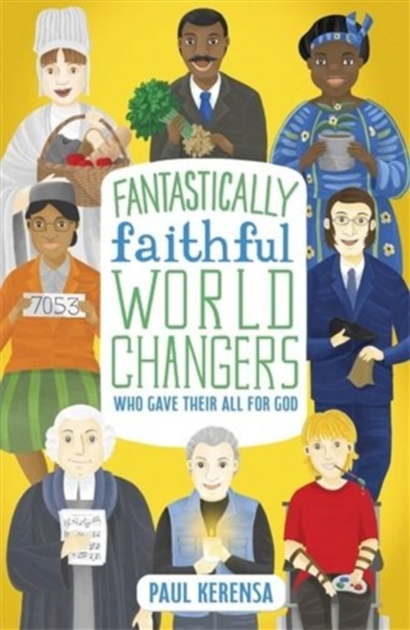Fantastically Faithful World Changers Who Gave Their All For God/Product Detail/Early Childhood Fiction Books