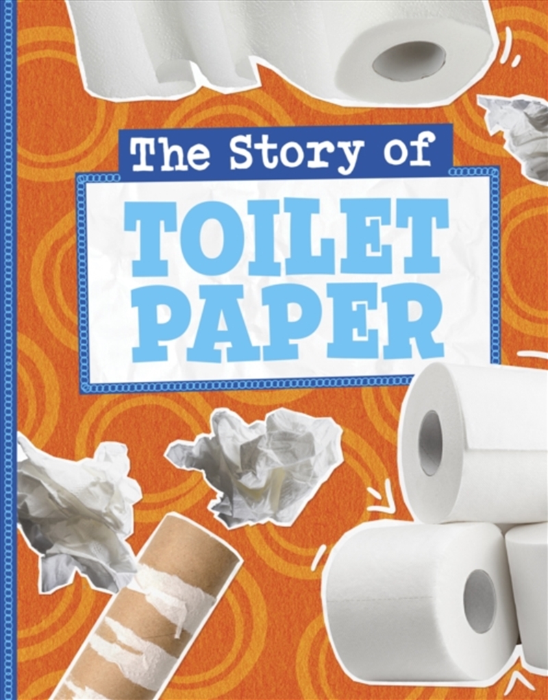 The Story Of Toilet Paper/Product Detail/Childrens