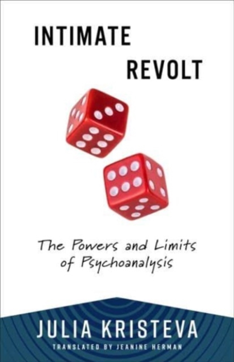 Intimate Revolt : The Powers And Limits Of Psychoanalysis/Product Detail/Psychology