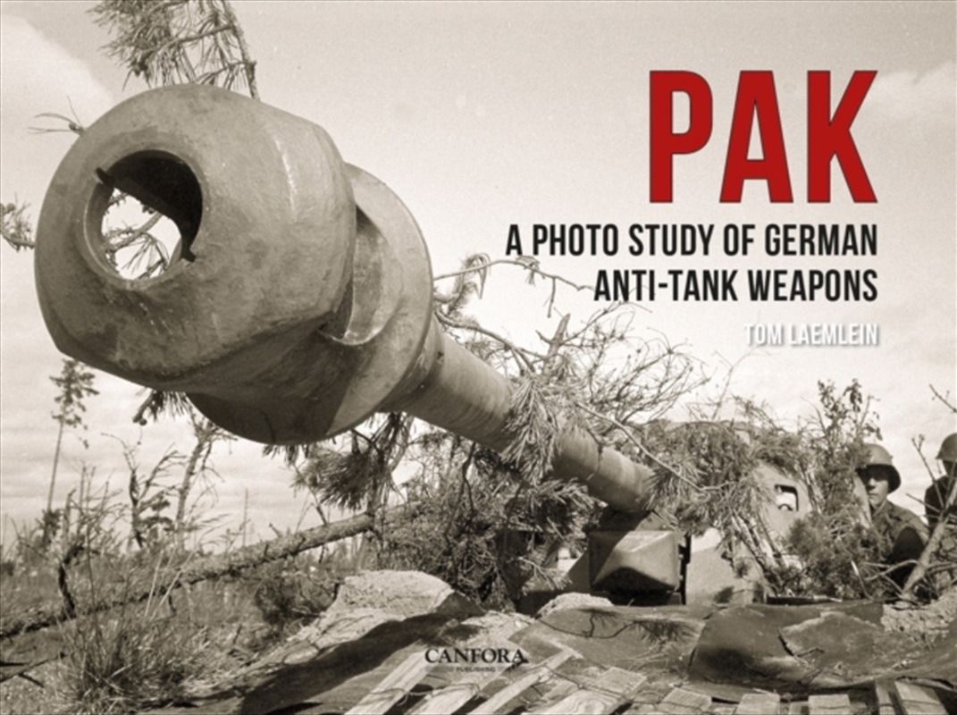 Pak: A Photo Study Of German Anti-Tank Weapons/Product Detail/Military