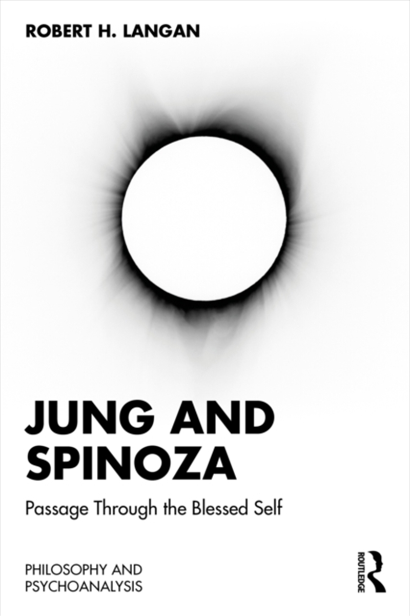 Jung And Spinoza : Passage Through The Blessed Self/Product Detail/Psychology