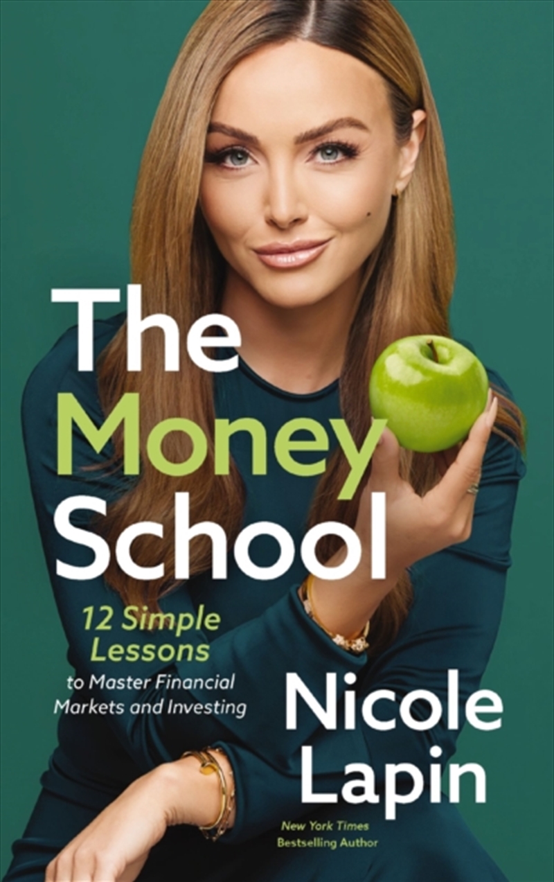The Money School : 12 Simple Lessons To Master Financial Markets And Investing/Product Detail/Business Leadership & Management