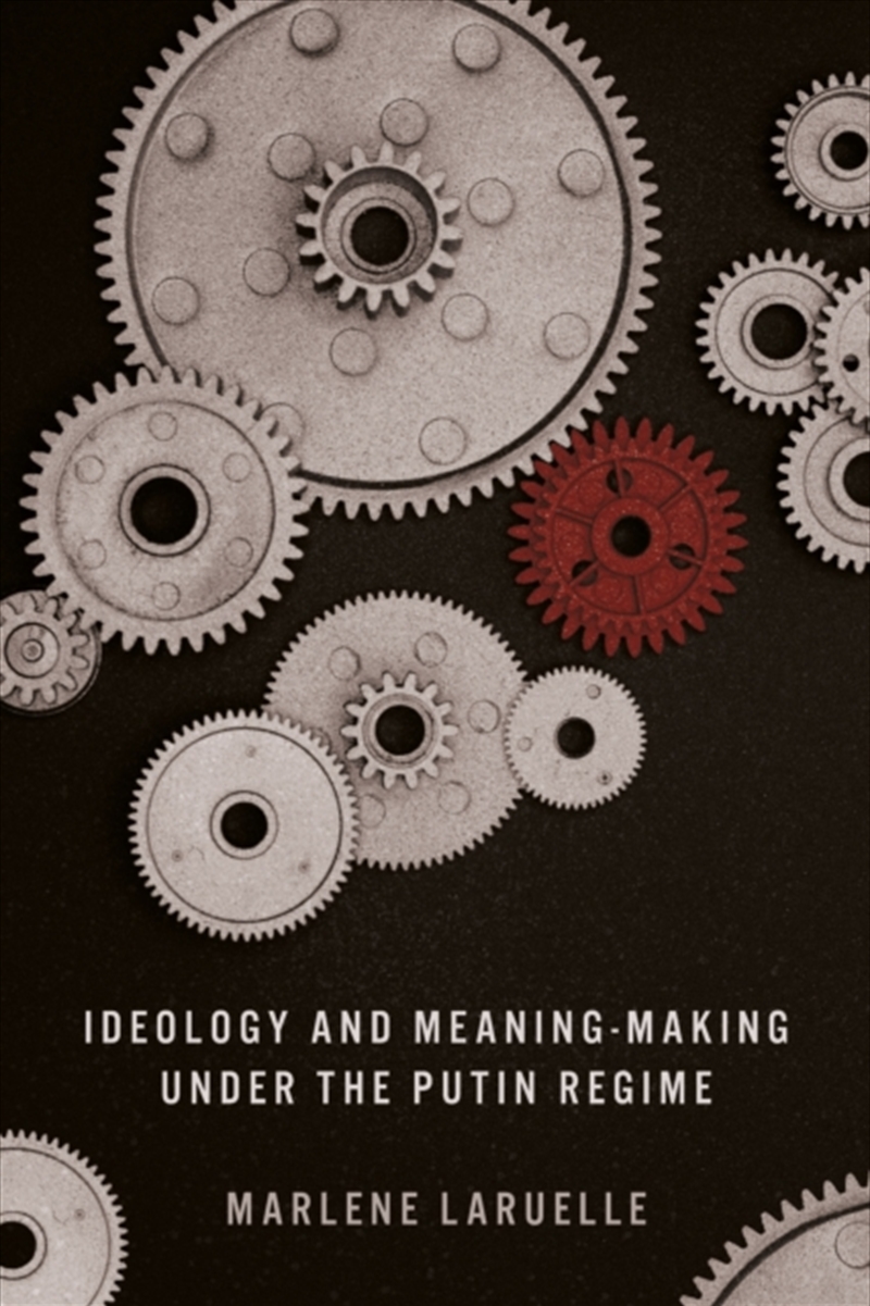 Ideology And Meaning-Making Under The Putin Regime/Product Detail/Politics & Government