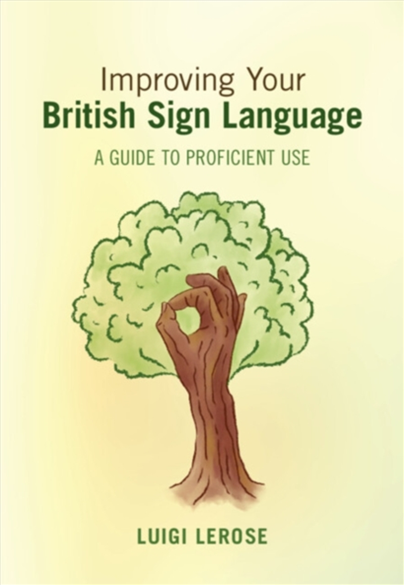 Improving Your British Sign Language : A Guide To Proficient Use/Product Detail/Language & Linguistics