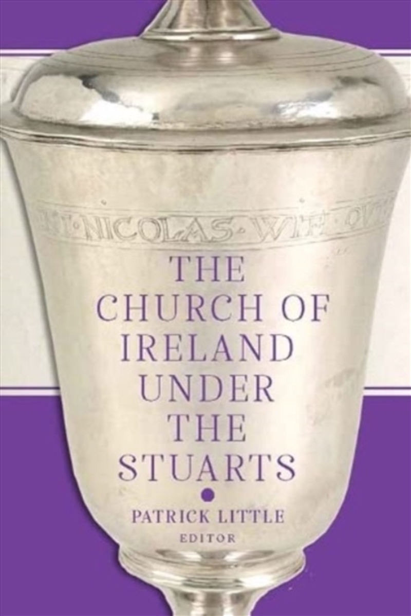 The Church Of Ireland Under The Stuarts/Product Detail/History