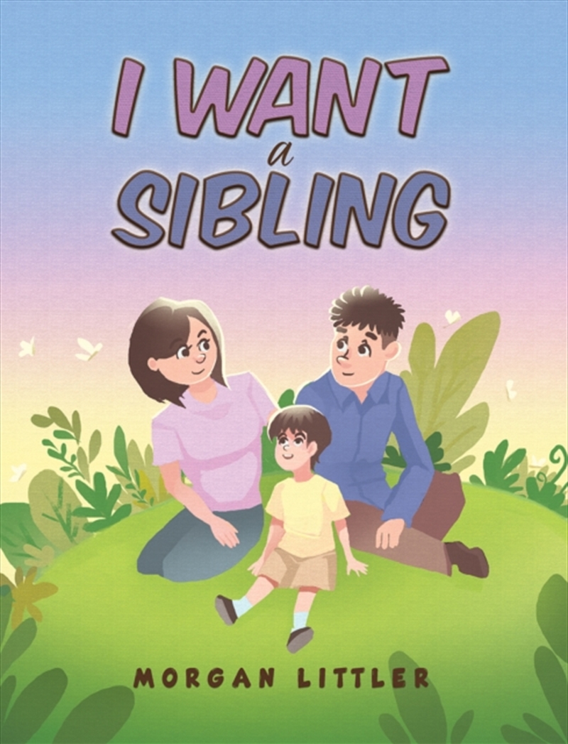 I Want A Sibling/Product Detail/Childrens Fiction Books
