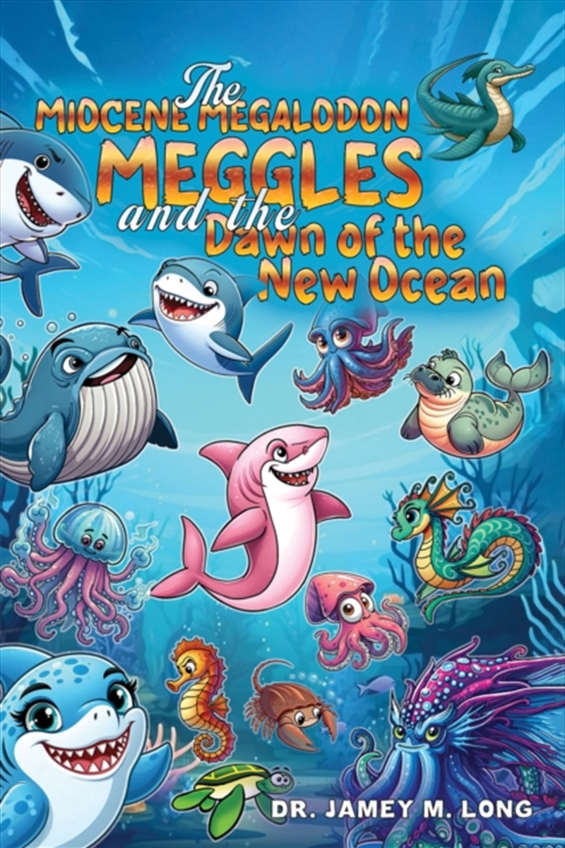 The Miocene Megalodon: Meggles And The Dawn Of The New Ocean/Product Detail/Childrens Fiction Books