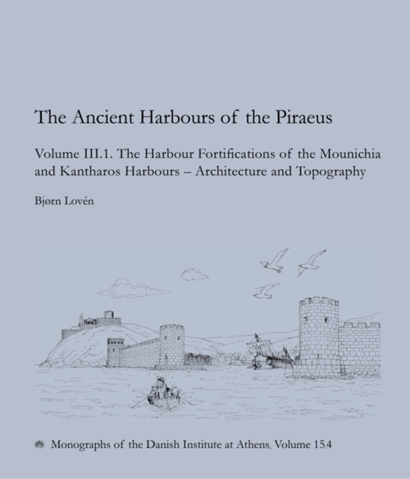 The Ancient Harbours Of The Piraeus, Volume Iii. 1–2/Product Detail/History