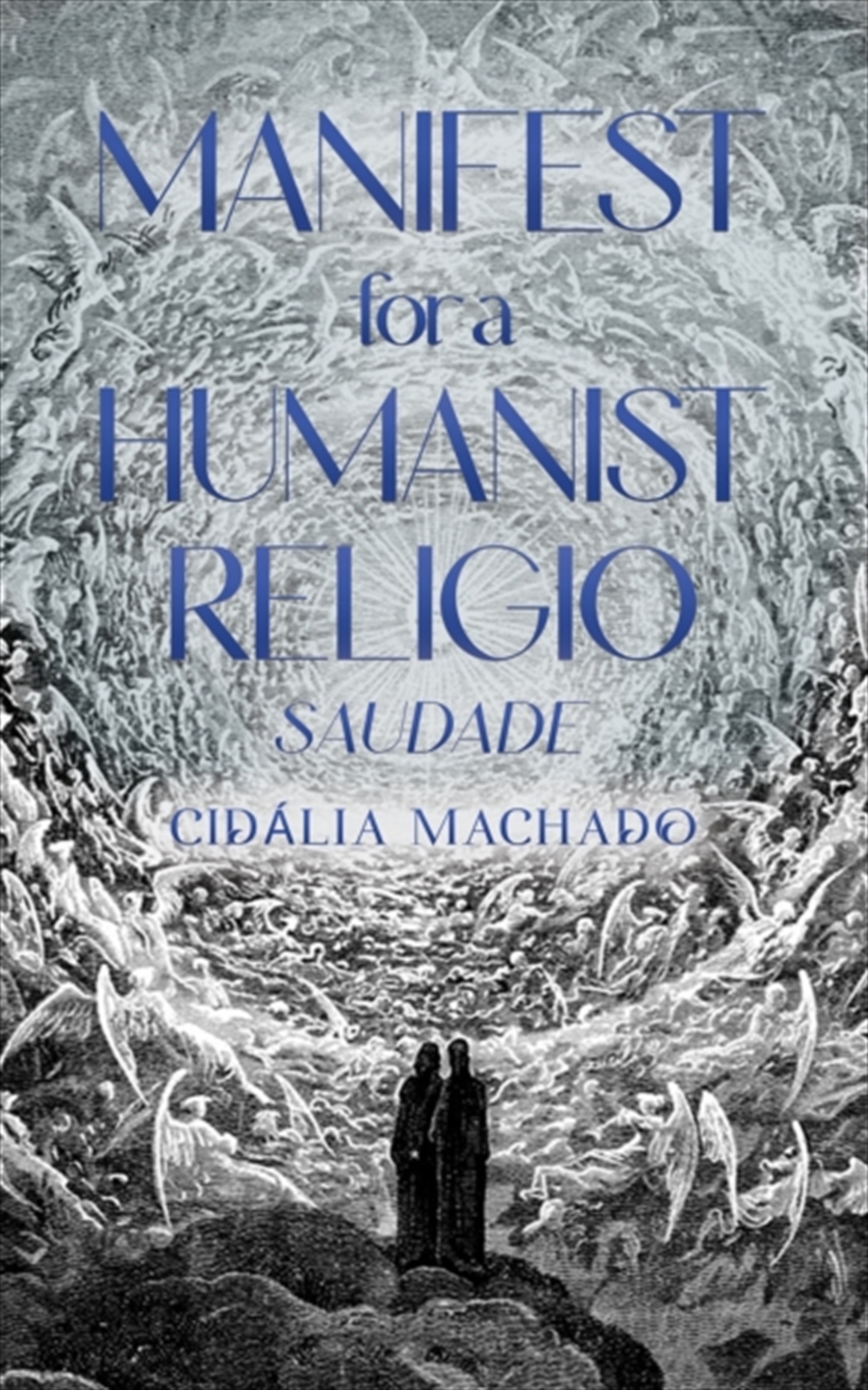 Manifest For A Humanist Religio : Saudade/Product Detail/Religion & Beliefs