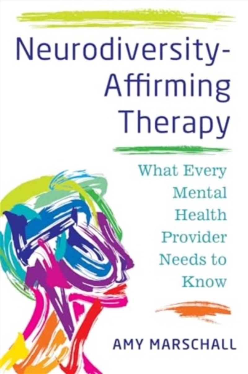 Neurodiversity-Affirming Therapy : What Every Mental Health Provider Needs To Know/Product Detail/Psychology