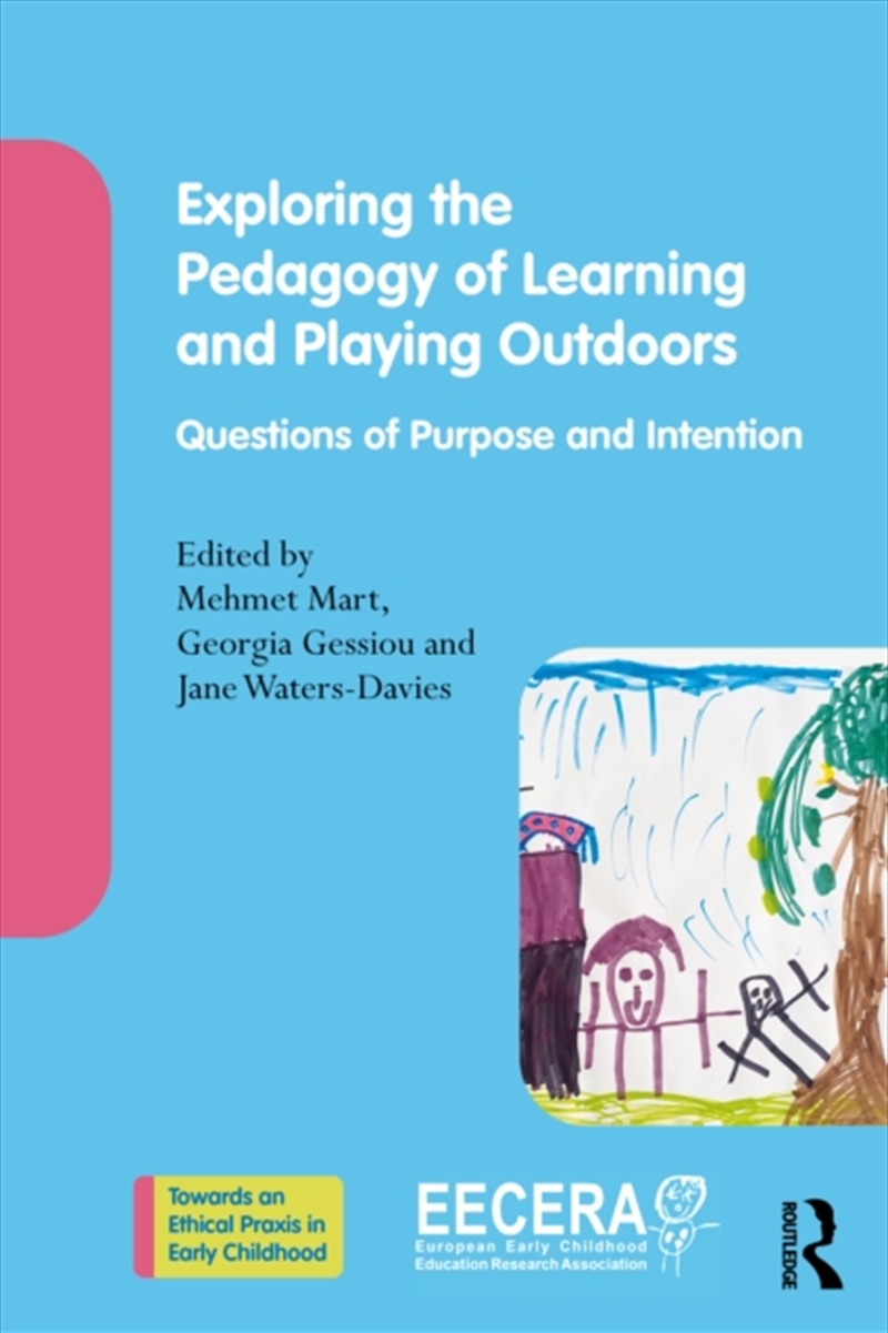 Exploring The Pedagogy Of Learning And Playing Outdoors : Questions Of Purpose And Intention/Product Detail/Teaching