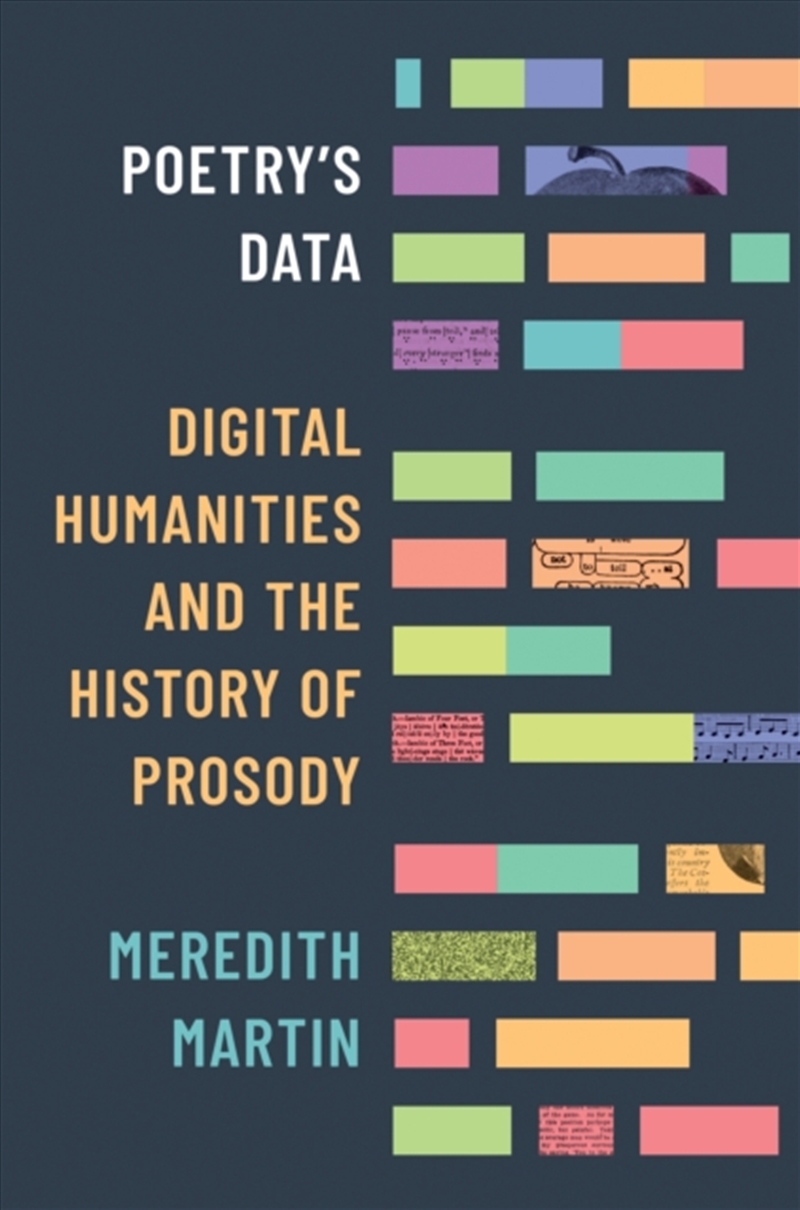 Poetry'S Data : Digital Humanities And The History Of Prosody/Product Detail/Literature & Poetry