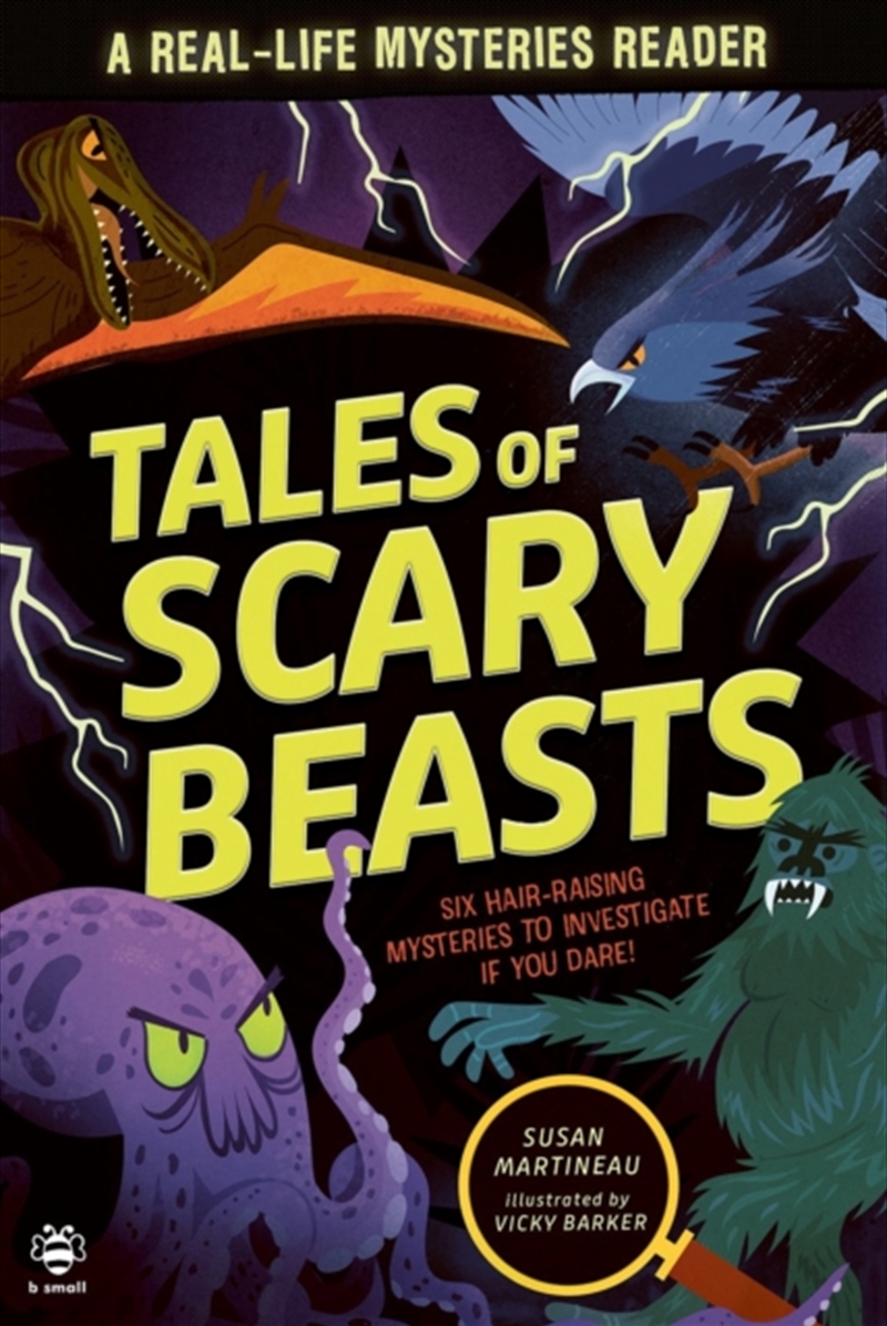 Tales Of Scary Beasts : Six Hair-Raising Mysteries To Investigate If You Dare!/Product Detail/Childrens
