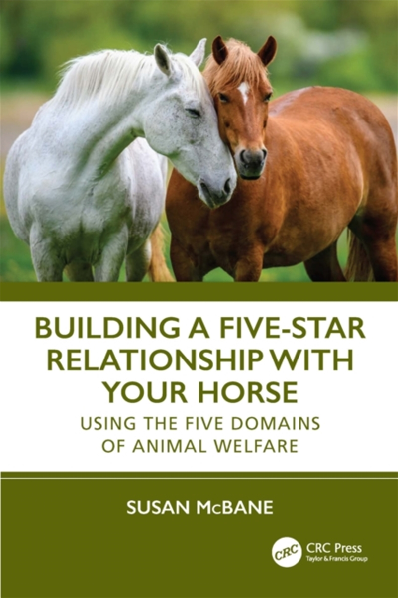 Building A Five-Star Relationship With Your Horse : Using The Five Domains Of Animal Welfare/Product Detail/Animals & Nature