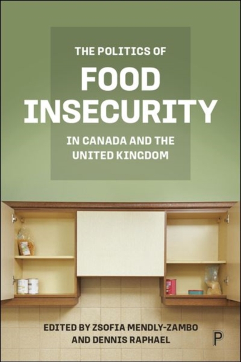 The Politics Of Food Insecurity In Canada And The United Kingdom/Product Detail/Politics & Government