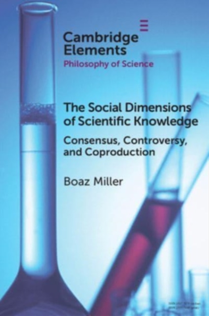 The Social Dimensions Of Scientific Knowledge : Consensus, Controversy, And Coproduction/Product Detail/Reading