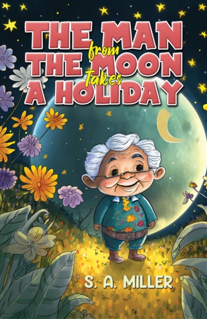 The Man From The Moon Takes A Holiday/Product Detail/Childrens Fiction Books