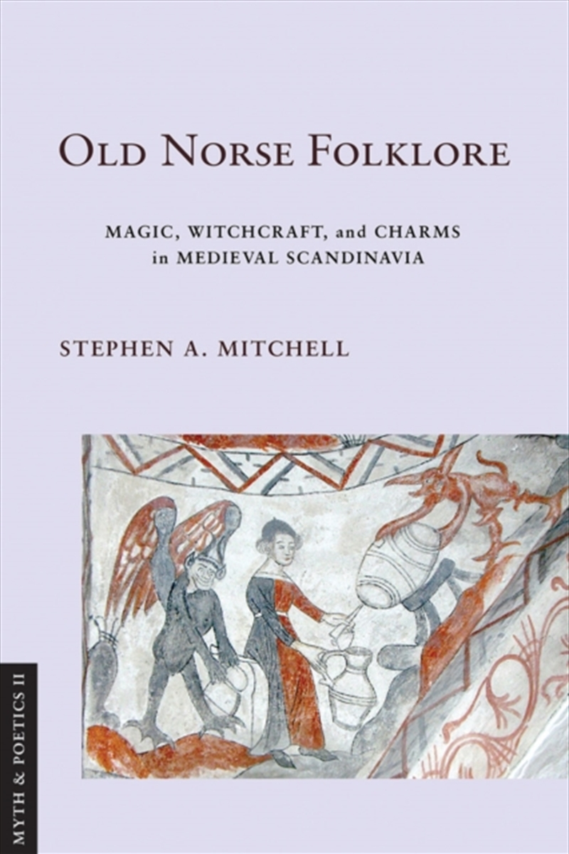 Old Norse Folklore : Magic, Witchcraft, And Charms In Medieval Scandinavia/Product Detail/Literature & Poetry