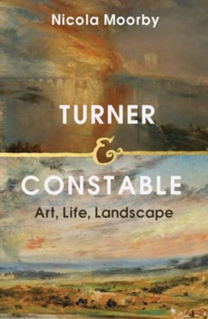 Turner And Constable : Art, Life, Landscape/Product Detail/Art
