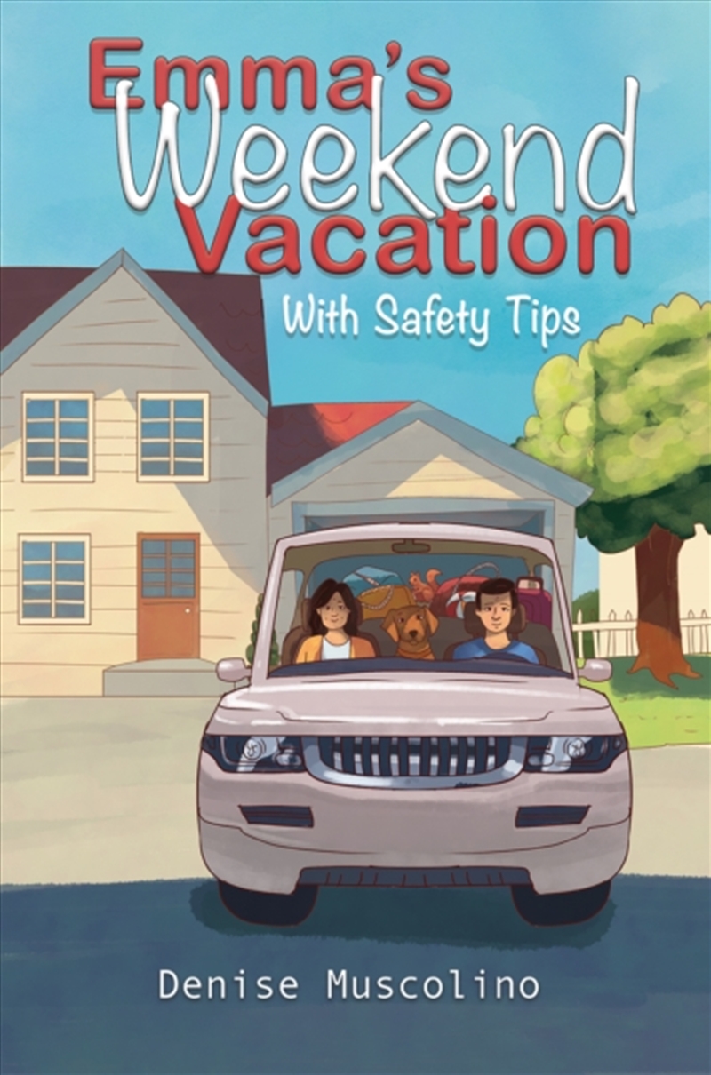 Emma'S Weekend Vacation : With Safety Tips/Product Detail/Childrens Fiction Books