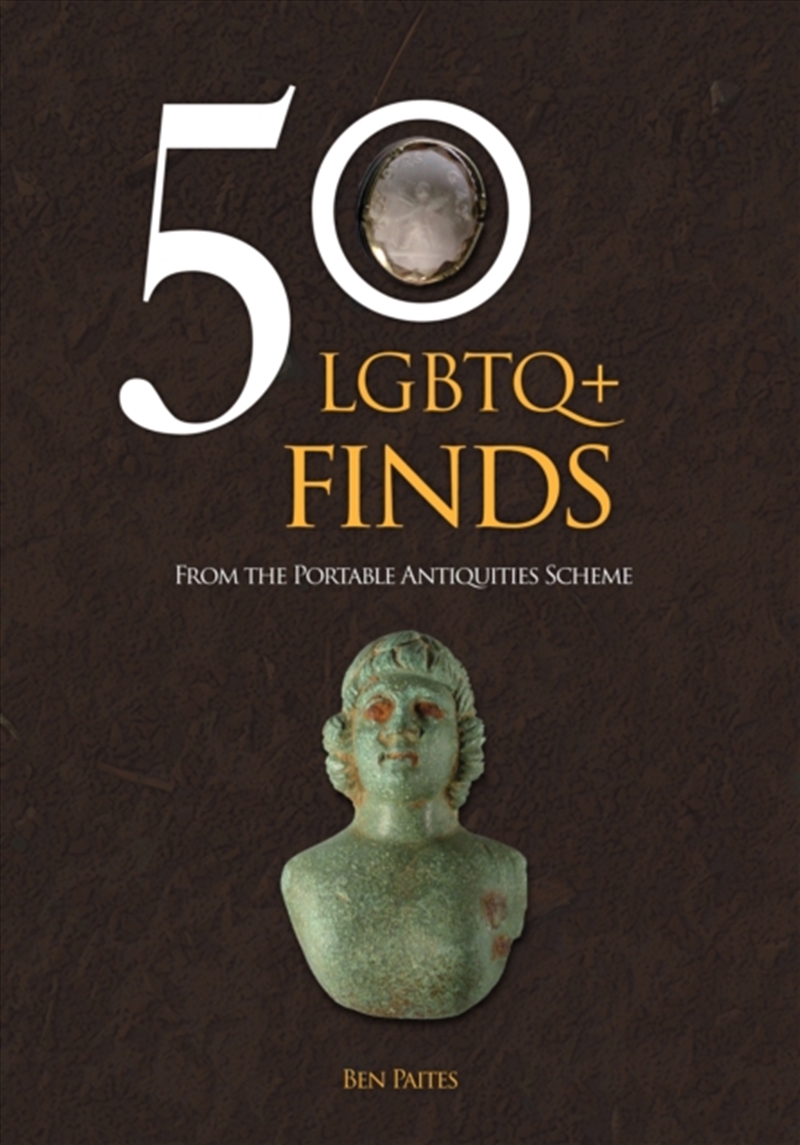 50 Lgbtq+ Finds : From The Portable Antiquities Scheme/Product Detail/History