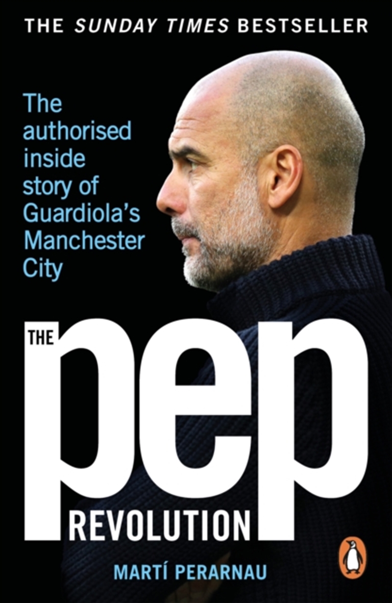 The Pep Revolution : The Authorised Inside Story Of Guardiola'S Manchester City/Product Detail/Sport & Recreation