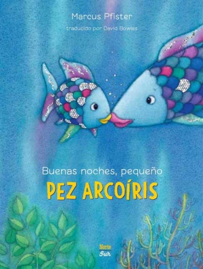 Buenas Noches, Peque?O Pez Arco?Ris : Rainbow Fish/Product Detail/Early Childhood Fiction Books