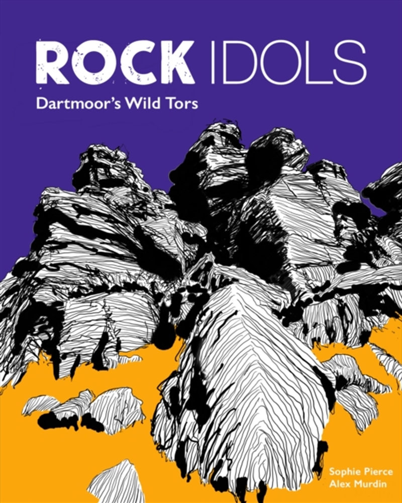 Rock Idols : A Guide To Dartmoor In 28 Tors/Product Detail/Travel & Holidays
