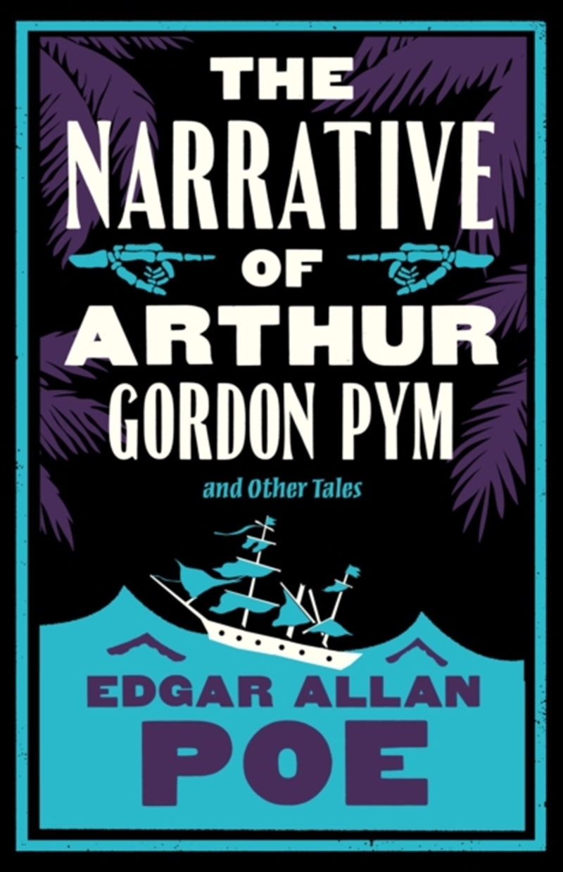 The Narrative Of Arthur Gordon Pym And Other Tales : Annotated Edition/Product Detail/Thrillers & Horror Books